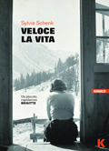 Veloce la vita